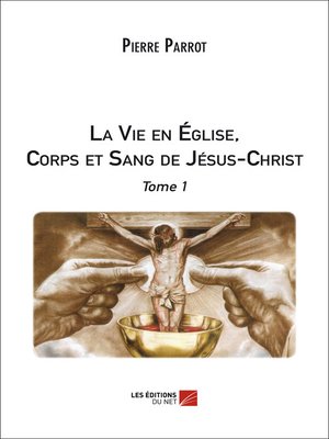 cover image of La Vie en Église, Corps et Sang de Jésus-Christ